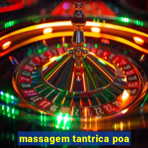 massagem tantrica poa